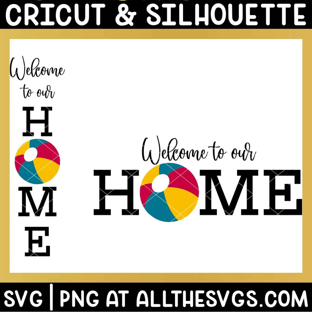 welcome to our home sign svg file with beach ball.