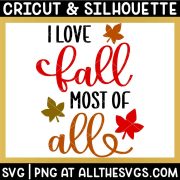 i love fall most of all svg file with maple leaves.