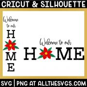 welcome to our home sign svg file with christmas poinsettia.