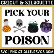 halloween pick your poison with potion, skull, cauldron, poison apple svg file.