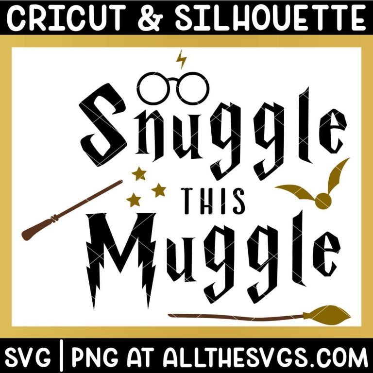 FREE Snuggle this Muggle Harry Potter SVG Files [No Sign Up to Download!]