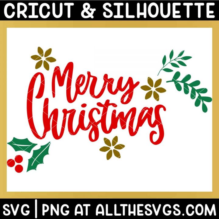 FREE Merry Christmas Holly SVG Files [No Sign Up to Download!]