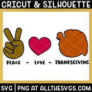 peace, love, thanksgiving svg file with turkey.
