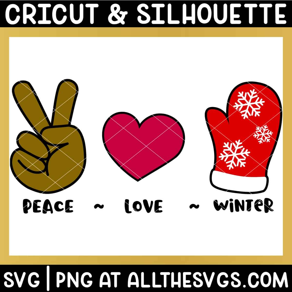 peace, love, winter svg file with mitten.