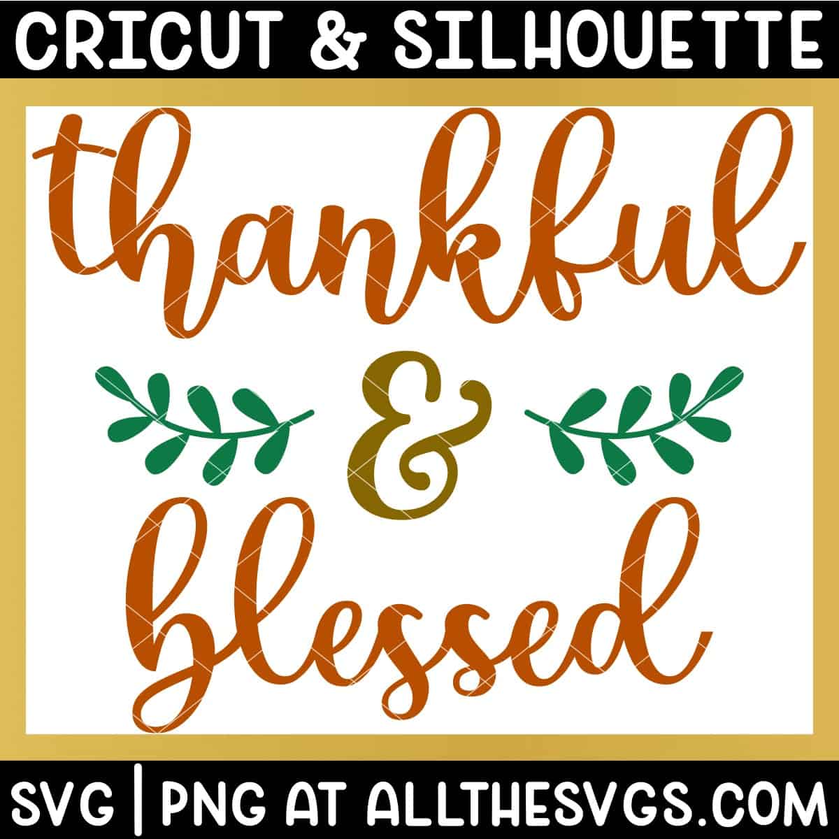 thankful and blessed svg file.