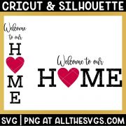 welcome to our home sign svg file with heart.