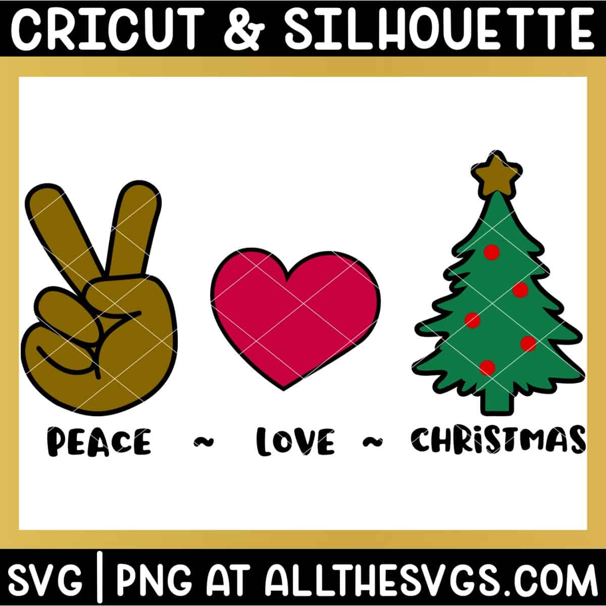peace, love, christmas svg file.