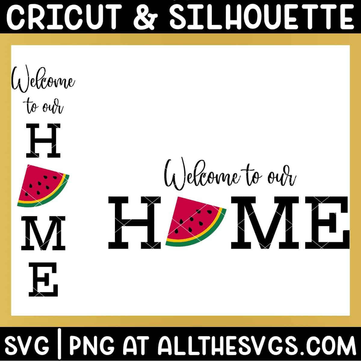 welcome to our home sign svg file with watermelon.