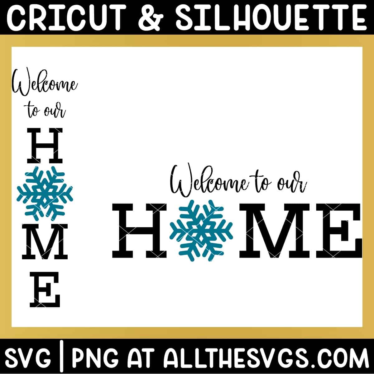 welcome to our home sign svg file with winter snowflake.